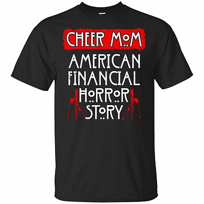 Cheer Mom American Financial Horror Story T-Shirt