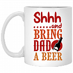 Funny Shhh And Bring Dad A Beer Ceramic Coffee Mug - Beer Stein -Water Bottle - Color Changing Mug
