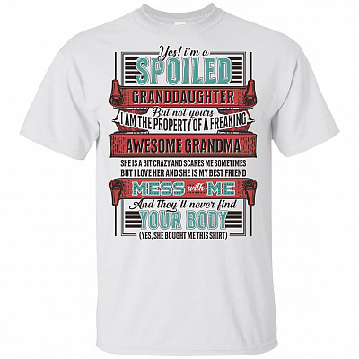 Yes I'm A Spoiled Granddaughter But Not-Yours Funny T-Shirt For Kids