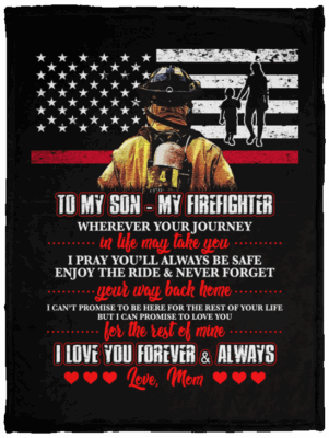 To My Son My Firefighter I Love You Forever Fleece Blanket - Premium Sherpa Blanket