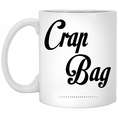 Crap Bag Funny Coffee Mug - Travel Mug - Beer Stein - Water Bottle