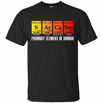 Science Sarcasm S Ar Ca Sm Primary Elements of Humor T-Shirt