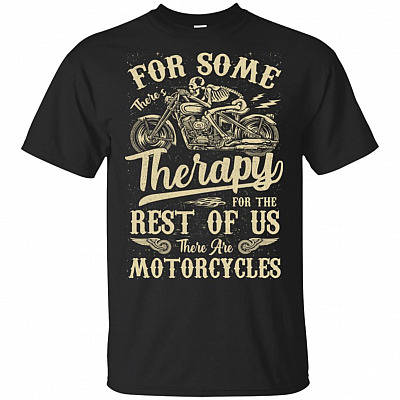 For Some There's Therapy For The Rest Of Us There Are Motorcycles T-Shirt - Retro Vintage Bikers Shirt