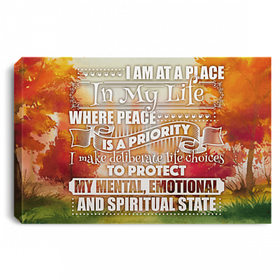 I'm At A Place In My Life Where Peace Is Priority Wrapped Framed Canvas Prints - Unframed Poster - Home Decor Wall Art