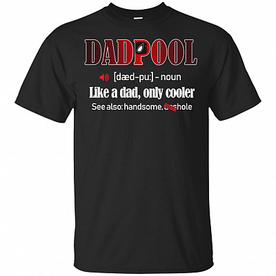 Dadpool Definition Like a Dad Only Cooler T-Shirt