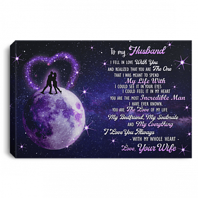To My Husband I Fell In Love With You Framed Canvas Prints - Unframed Poster - Home Decor Wall Art