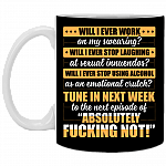 Will I Ever Work On My Swearing Ceramic Coffee Mug - Beer Stein -Water Bottle - Color Changing Mug