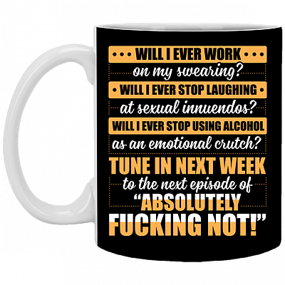 Will I Ever Work On My Swearing Ceramic Coffee Mug - Beer Stein -Water Bottle - Color Changing Mug