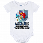 Vaccinated Because My Parents Weren't Morons Baby Onesie Baby Bodysuit