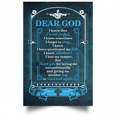 Alternative view of Dear God I Know That I'm Not Perfect But Thank You For Loving Me Unconditionally and Giving Me Another Day To Start Over Again Framed Canvas – Unframed Poster