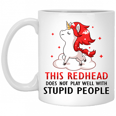 This Redhead Does Not Play Well With Stupid People Ceramic Coffee Mug - Beer Stein -Water Bottle - Color Changing Mug