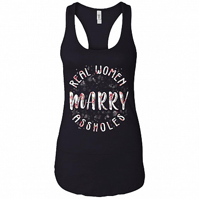 Real-Women Marry Assholes Cotton Tank Top Tee - Ladies Racerback Tank