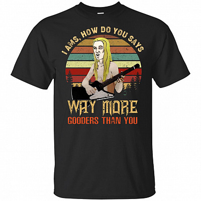 I Ams How Do You Says Way More Gooders Than You Vintage Retro T-Shirt