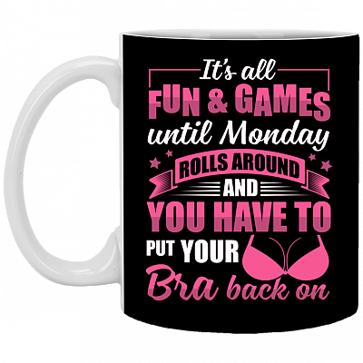 It's All Fun & Games Until Monday Ceramic Coffee Mug - Water Bottle - Color Changing Mug