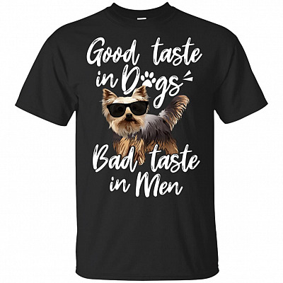 Good Taste In Dogs Bad Taste In Men Funny Dog Lovers T-shirt - V-neck Tee