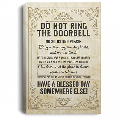 Do Not Ring the Doorbell No Soliciting Please Gallery Wrapped Framed Canvas Prints - Unframed Poster - Home Decor Wall Art