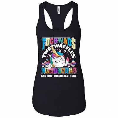 Fuckwads Twatwaffles And Cuntcakes Are Not Tolerated Here Cotton Tank Top Tee - Ladies Racerback Tank