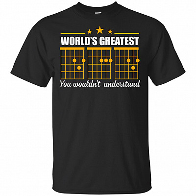 World's Greatest-Dad You Wouldn't Understand Guitar Chord T-Shirt