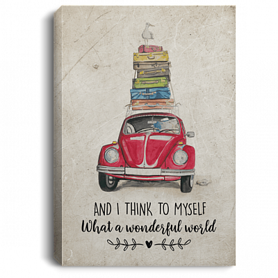 And I Think To Myself What A Wonderful World Gallery Wrapped Canvas - Framed Canvas Prints - Poster - Home Decor Wall Art