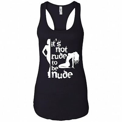 It's Not Rude To Be Nude Sexy Tattoo Cotton Tank Top Tee - Ladies Racerback Tank