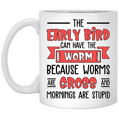 The Early Bird Can Have The Worm Ceramic Coffee Mug - Beer Stein -Water Bottle - Color Changing Mug