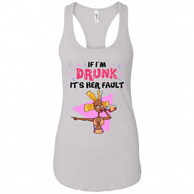 If I'm Drunk It's Her Fault Bald He-ad Right #1 Tank Top Tee - Ladies Racerback Tank