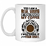 I Am A Real Viking If You Touch My Coffee I Will Drink It From Your Skull Coffee Mug - Water Bottle - Color Changing Mug