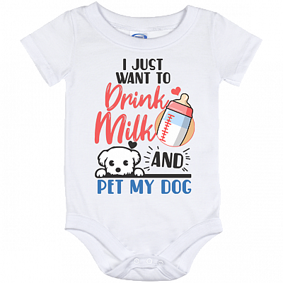 I Just Want To Drink Milk And Pet My Dog Baby Bodysuit - Baby Onesie