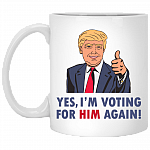 I'm Voting For Him Again Ceramic Coffee Mug - Beer Stein -Water Bottle - Color Changing Mug