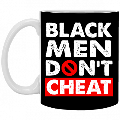 Black Men Don't Cheat Ceramic Coffee Mug - Water Bottle - Color Changing Mug