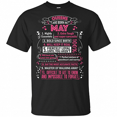 Queens are Born in May Highly Eccentric 10 Reasons Funny T-Shirt