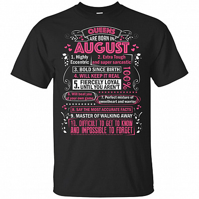 Queens are Born in August Highly Eccentric 10 Reasons Funny T-Shirt