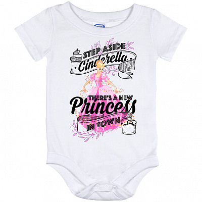 Step Aside Cinderel-la There's A New Princess In Town Baby Onesie - Baby Infant Bodysuit