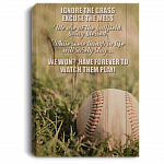 Ignore The Grass Excuse The Mess We Are At The Ballfield Being Blessed Framed Canvas - Unframed Poster