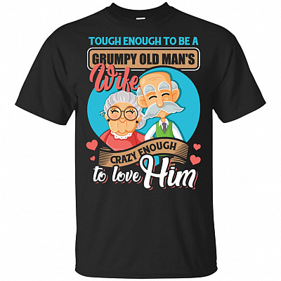 Tough-Enough To Be A Grumpy Old Man's Wife Crazy Enough To Love Him Grandparents T-shirt - V-neck Tee