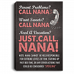 Parent Problems Call Nana Want Sweets Call Nana Gallery Wrapped Framed Canvas Prints - Unframed Poster - Home Decor Wall Art