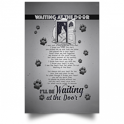 Alternative view of I Will Be Waiting at The Door Dog Lovers in Memory Framed Canvas Prints - Satin Poster