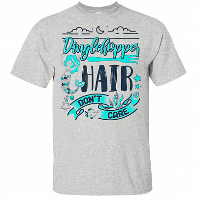 Dinglehopper Hair Don't Care T-Shirt