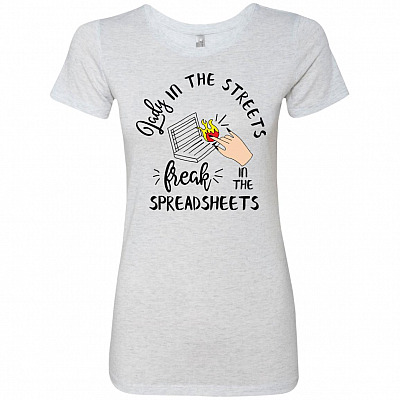 Lady in The Streets Freak in The Spreadsheets Premium Ladies T-Shirt - Ladies Triblend Dolman Sleeve T-Shirt