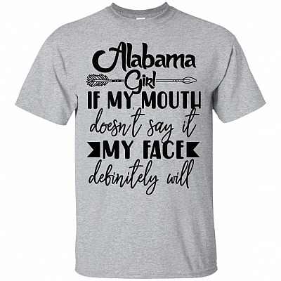 Alabama Girl If My Mouth Doesn't Say It My Face Definitely Will T-Shirt - V-Neck Shirt