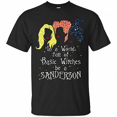 In A World Full Of Basic Witches Be A Hocus Halloween T-Shirt