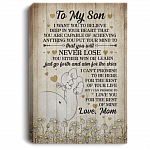 To My Son I Want You To Believe Deep In Your Heart You Are Capable Of Achieving Anything Framed Canvas - Unframed Poster