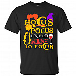 Hocus I Need Wine To Focus Halloween T-Shirt - Wine Gifts For Women