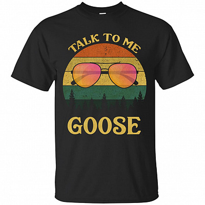 Talk To Me Goose Sunglasses Funny Vintage Retro T-Shirt