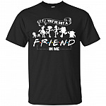 You've Got a Friend in Me Halloween T-Shirt