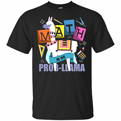 Math Is No Prob Llama Funny T-Shirt