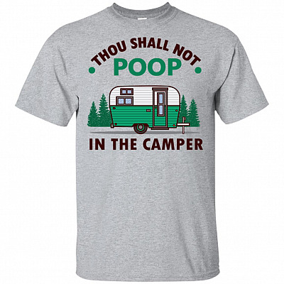 Thou Shall Not Poop In The Camper T-Shirt