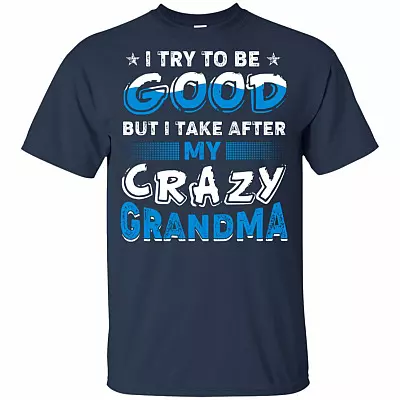Alternative view of I Try to Be Good But I Take After My Crazy Grandma Funny T-Shirt for Kids