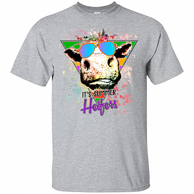It Is Summer-Heifers T-Shirt - Funny Heifers Shirt