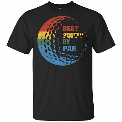 Best Poppy By Par T-Shirt - Dad Daddy Father Fathers Day Gifts Ideas Golf Lover Tee Shirt